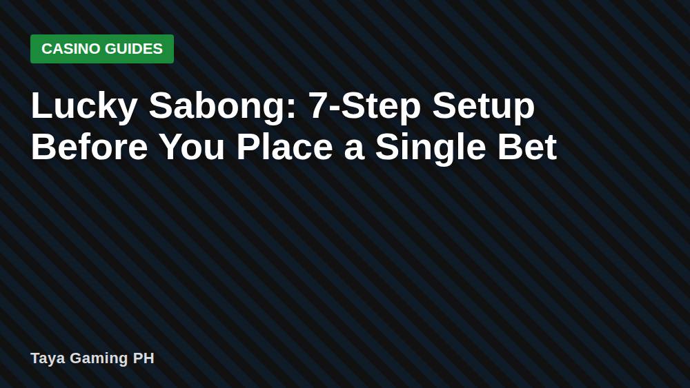Lucky Sabong: 7-Step Setup Before You Place a Single Bet